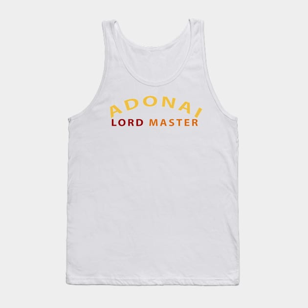 Adonai Lord Master Inspirational Christian Tank Top by Happy - Design